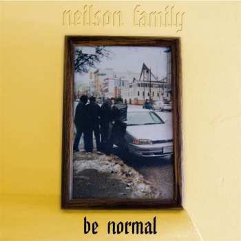 Album Neilson Family: Be Normal