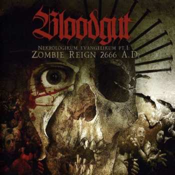 Album Bloodgut: Nekrologikum Evangelikum Pt.1: Zombie Reign 2666 A.D.