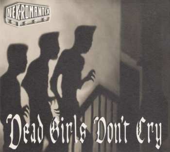 Album Nekromantix: Dead Girls Don't Cry