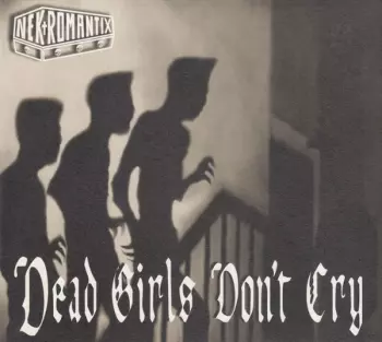 Nekromantix: Dead Girls Don't Cry