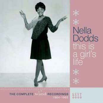 Album Nella Dodds: This Is A Girl's Life: The Complete Wand Recordings 1964-1965