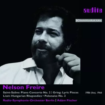 Nelson Freire: Saint-Saëns: Piano Concerto No. 2; Grieg: Lyric Pieces; Liszt: Hungarian Rhapsodies; Polonaise No. 2