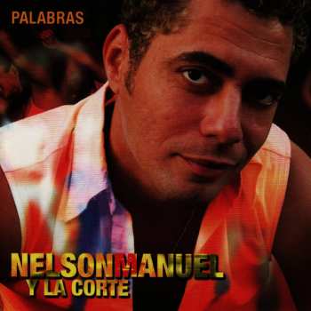 Album Nelson Manuel Y La Corte: Palabras