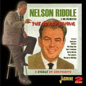 Nelson Riddle And His Orchestra: The Joy Of Living / A Riddle Of Contrasts