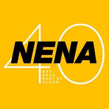 Album Nena: Nena 40 (Das Neue Best Of Album)