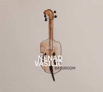 Album Nenad Vasilić: Bass Room
