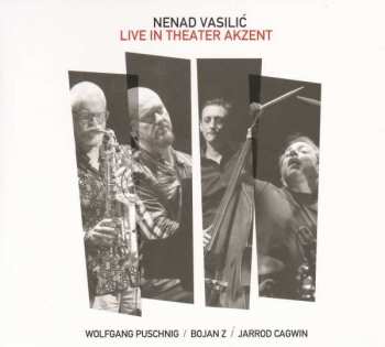 Album Nenad Vasilić: Live In Theater Akzent