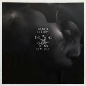 LP Neneh Cherry: The Cherry Thing Remixes 409546
