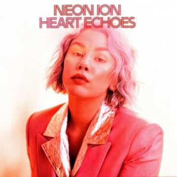 Album Neon Ion: Heart Echoes