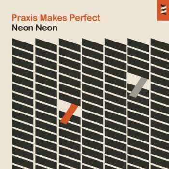 2CD Neon Neon: Praxis Makes Perfect DLX 241451