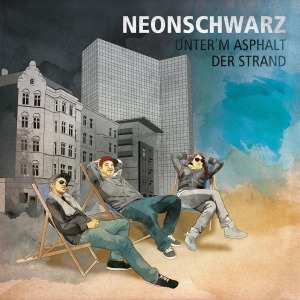 Album Neonschwarz: Unter'm Asphalt Der Strand Ep