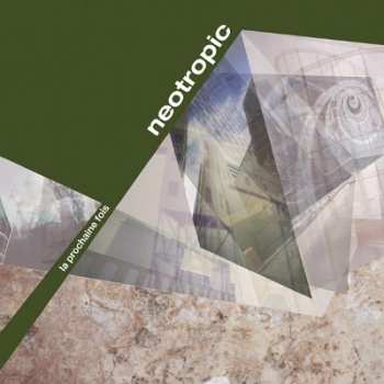 Album Neotropic: La Prochaine Fois