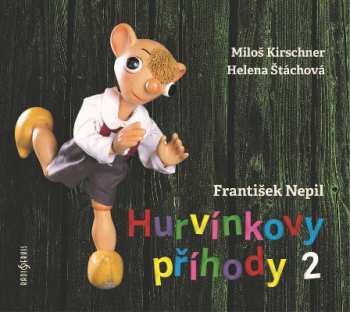 Album Miloš Kirschner: Nepil: Hurvínkovy příhody 2