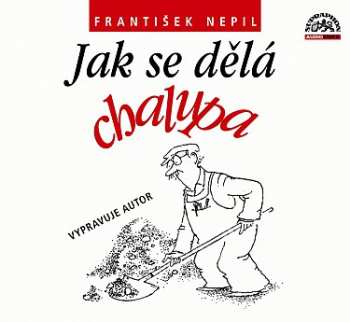 Album František Nepil: Nepil : Jak se dělá chalupa Audioknih