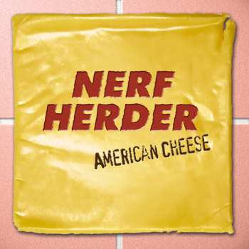 LP Nerf Herder: American Cheese 335085