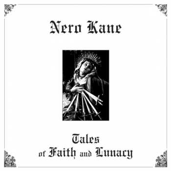 Album Nero Kane: Tales Of Faith And Lunacy 