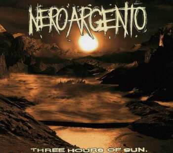 Album Neroargento: Three Hours Of Sun