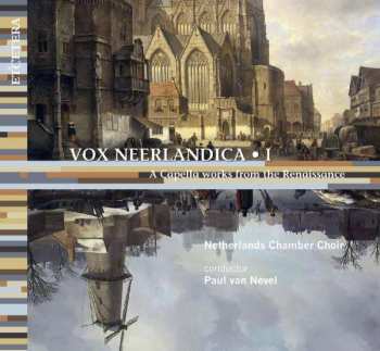 Album Netherlands Chamber Choir: Netherlands Chamber Choir - Vox Neerlandica I