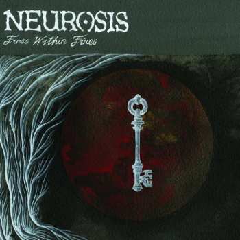 Album Neurosis: Fires Within Fires