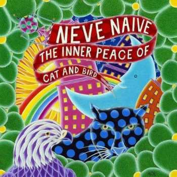 Album Neve Naive: The Inner Peace Of Cat And Bird