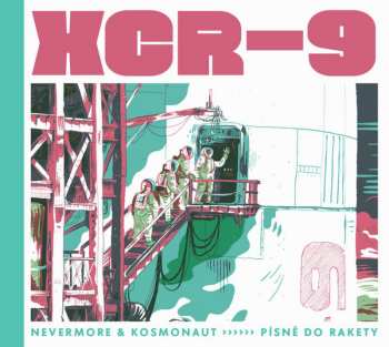 Album Nevermore & Kosmonaut: XCR-9 Písně Do Rakety