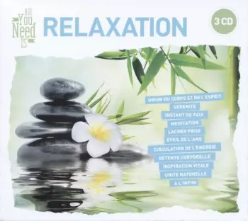 New Age Music / Wellness: All You Need Is: Relaxation