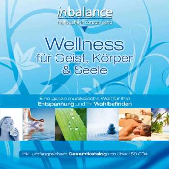 Album New Age Music / Wellness: Wellness Für Geist, Körper & Seele