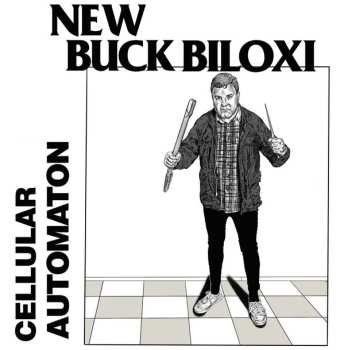 Album New Buck Biloxi: Cellular Automaton
