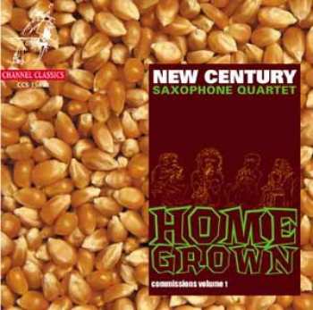 Album New Century Saxophone Quartet: Home Grown - Commissions Volume 1