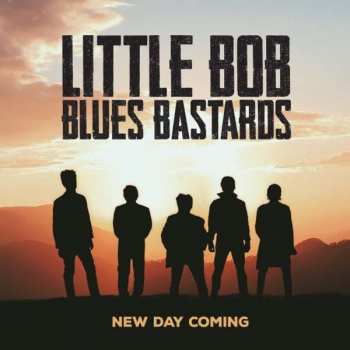 Album Little Bob Blues Bastards: New Day Coming