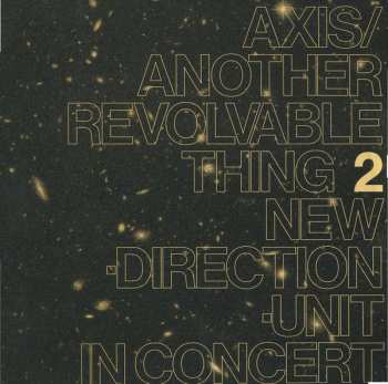 LP New Direction Unit: Axis​/​Another Revolvable Thing 2 61919
