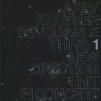 Axis/Another Revolable Thing