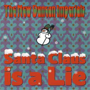 New Duncan Imperials: Santa Claus Is A Lie  B/w Chanukah Song