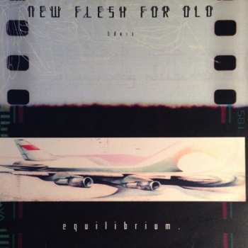 Album New Flesh For Old: Equilibriums