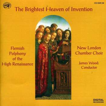 Album New London Chamber Choir: The Brightest Heaven Of Invention (Flemish Polyphony Of The High Renaissance)