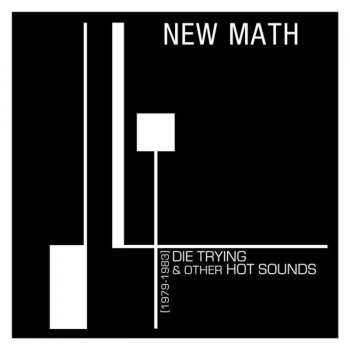 LP New Math: Die Trying & Other Hot Sounds [1979 - 1983] CLR | LTD