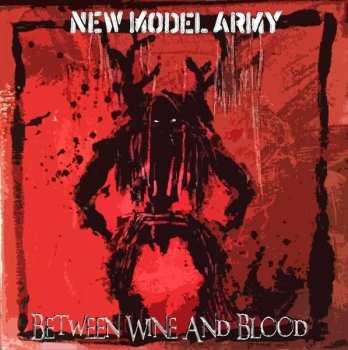 2CD New Model Army: Between Wine And Blood LTD 4526