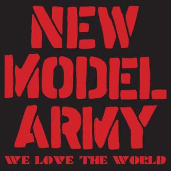 Album New Model Army: We Love The World