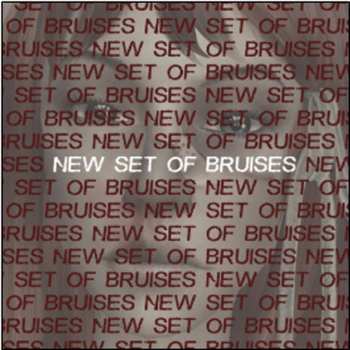 New Set Of Bruises: New Set Of Bruises