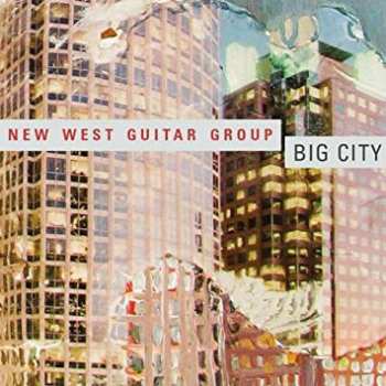 Album New West Guitar Group: Big City