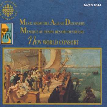 Album New World Consort: Music From The Age Of Discovery - Musique Au Temps Des Découvreurs