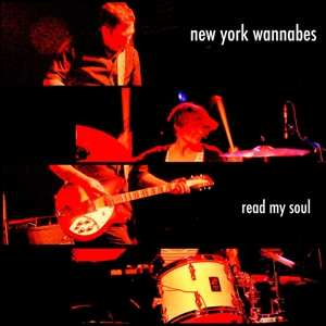 Album New York Wannabees: Read My Soul