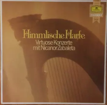Himmlische Harfe. Virtuose Konzerte mit Nicanor Zabaleta