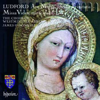 Album Nicholas Ludford: Missa Videte Miraculum & Ave Maria, Ancilla Trinitatis
