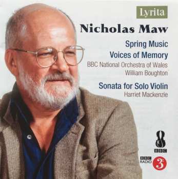 Album Nicholas Maw: Spring Music / Voices Of Memory / Sonata For Solo Violin