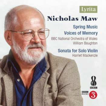 CD Nicholas Maw: Spring Music / Voices Of Memory / Sonata For Solo Violin 528036