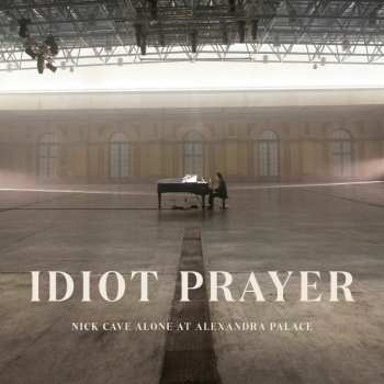 Album Nick Cave: Idiot Prayer (Nick Cave Alone At Alexandra Palace)