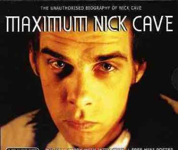 CD Nick Cave: Maximum Nick Cave ( The Unauthorised Biography Of Nick Cave ) 458655