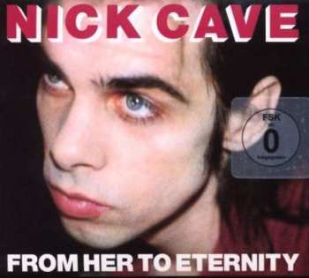Album Nick Cave & The Bad Seeds: From Her To Eternity