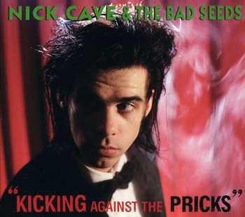 CD/DVD Nick Cave & The Bad Seeds: Kicking Against The Pricks 19031